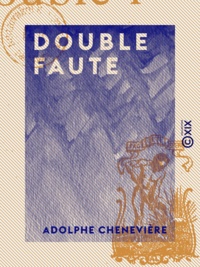 Adolphe Chenevière - Double faute.