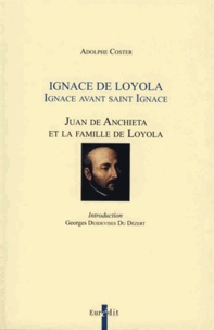 Adolphe Coster - Ignace avant saint Ignace - Juan de Anchieta et la famille de Loyola.