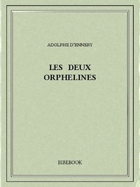 Adolphe d' Ennery - Les deux orphelines.
