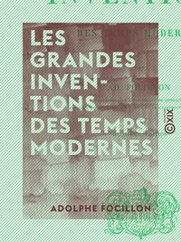 Les Grandes Inventions des Temps modernes