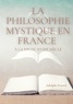 Adolphe Franck - La philosophie mystique en France à la fin du XVIIIe siècle - Saint-Martin et son maître Martinez Pasqualis.