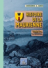 Adolphe Gros - Histoire de la Maurienne - Tome 4-A, La Révolution.
