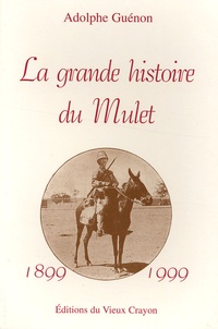 Adolphe Guénon - La grande histoire du mulet - Le mulet intime.