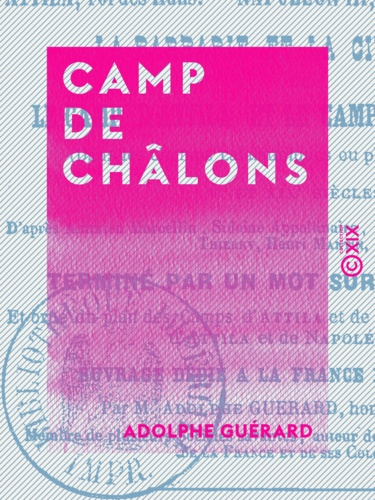 Camp de Châlons - Attila, roi des Huns, Napoléon III, empereur des Français