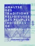 Adolphe Kastner - Analyse des traditions religieuses des peuples indigènes de l'Amérique.