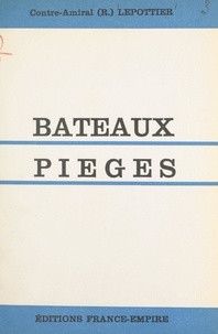 Adolphe Lepotier - Bateaux-pièges.