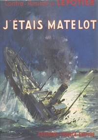 Adolphe Lepotier - J'étais matelot.