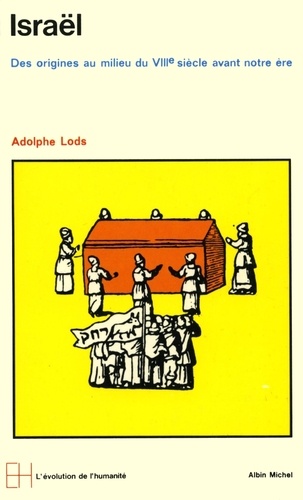 Adolphe Lods et Adolphe Lods - Israël, des origines au milieu du VIIIè siècle avant notre ère.