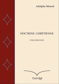 Adolphe Monod - Doctrine Chrétienne - Cinq discours.