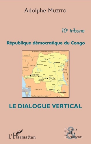 Adolphe Muzito - République démocratique du Congo 10e tribune - Le dialogue vertical.