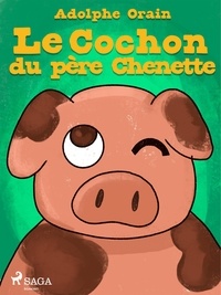 Adolphe Orain - Le Cochon du père Chenette.