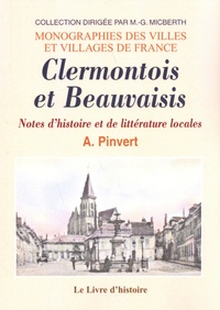 Adolphe Pinvert - Clermontois et Beauvaisis - Notes d'histoire et de littérature locales.