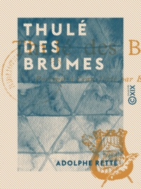 Adolphe Retté - Thulé des Brumes.