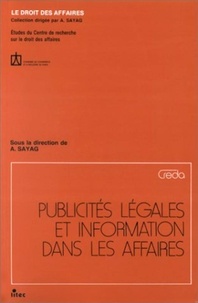 Adolphe Sayag - Publicites Legales Et Information Dans Les Affaires. (Centre De Recherche Sur Le Droit Des Affaires).