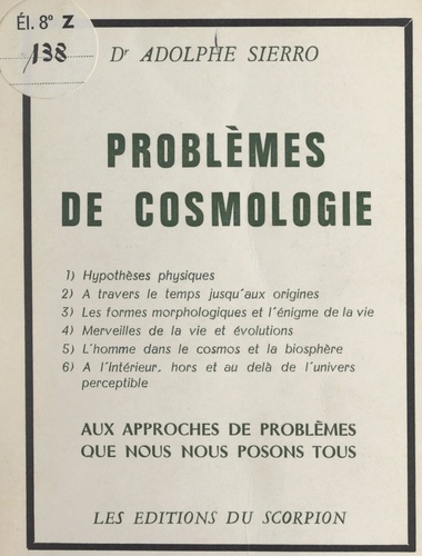 Problèmes de cosmologie. Conférences faites aux membres de la Murithienne, société valaisanne des sciences naturelles en 1959, 1961 et 1962