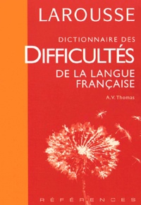 Adolphe Thomas - Dictionnaire Des Difficultes De La Langue Francaise.