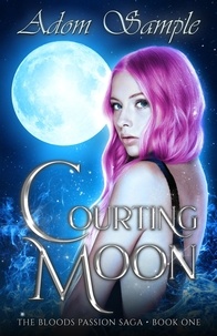  Adom Sample - Courting Moon - The Blood's Passion Saga, #1.