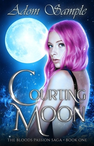  Adom Sample - Courting Moon - The Blood's Passion Saga, #1.