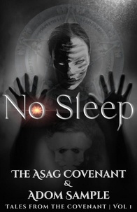  Adom Sample et  The Asag Covenant - No Sleep - Tales from the Covenant, #1.