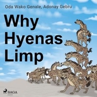 Adonay Gebru et Oda Wako Genale - Why Hyenas Limp.
