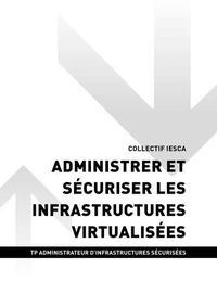 TP ADMINISTRATEUR D'INFRASTRUCTURES SÉCURISÉES - AT1 Administrer et sécuriser les infrastructures virtualisées