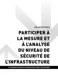 TP ADMINISTRATEUR D'INFRASTRUCTURES SÉCURISÉES - AT3 Participer à la mesure et à l’analyse du niveau de sécurité de l’infrastructure