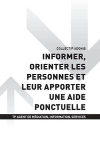 TP AGENT MÉDIATION INFORMATION SERVICE - AT1 Informer, orienter les personnes et leur apporter une aide ponctuelle