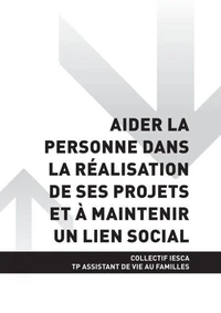 TP ASSISTANT DE VIE AUX FAMILLES - AT2 Aider la personne dans la réalisation de ses projets et à maintenir un lien social