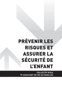 TP ASSISTANT DE VIE AUX FAMILLES - AT3 Prévenir les risques et assurer la sécurité de l'enfant