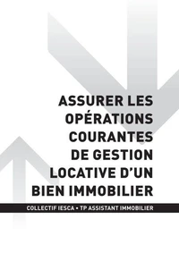 TP ASSISTANT IMMOBILIER - AT2 - Assurer les opérations courantes de gestion locative d’un bien immobilier