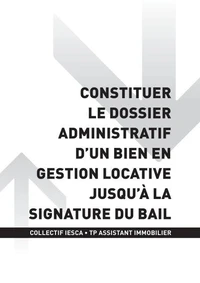 TP ASSISTANT IMMOBILIER - AT2 - Constituer le dossier administratif d’un bien en gestion locative jusqu’à la signature du bail