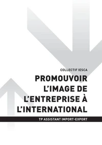 TP ASSISTANT IMPORT-EXPORT - AT3 - Promouvoir l'image de l'entreprise à l'international