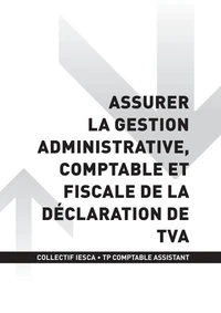 TP COMPTABLE ASSISTANT - AT2 | Assurer la gestion administrative, comptable et fiscale de la déclaration de TVA