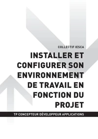 TP CONCEPTEUR DÉVELOPPEUR D'APPLICATIONS - AT1 Installer et configurer son environnement de travail en fonction du projet