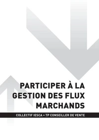 TP CONSEILLER DE VENTE - AT1 - Participer à la gestion des flux marchands