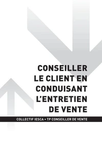 TP CONSEILLER DE VENTE - AT2 - Conseiller le client en conduisant l’entretien de vente