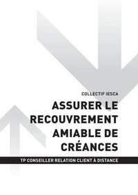TP CONSEILLER RELATION CLIENT À DISTANCE - AT2 Assurer le recouvrement amiable de créances