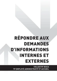 TP EMPLOYÉ ADMINISTRATIF ET ACCUEIL - AT2 Répondre aux demandes d’informations internes et externes