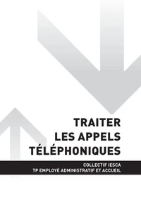 TP EMPLOYÉ ADMINISTRATIF ET ACCUEIL - AT2 Traiter les appels téléphoniques