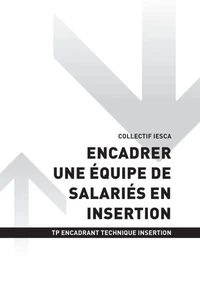 TP ENCADRANT TECHNIQUE INSERTION - AT1 Encadrer une équipe de salariés en insertion