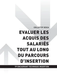 TP ENCADRANT TECHNIQUE INSERTION - AT3 Evaluer les acquis des salariés tout au long du parcours d'insertion