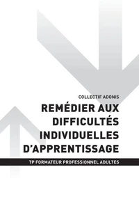 TP FORMATEUR PROFESSIONNEL ADULTES - AT2 - Remédier aux difficultés individuelles d'apprentissage