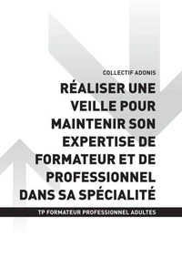 TP FORMATEUR PROFESSIONNEL ADULTES - AT4 - Réaliser une veille pour maintenir son expertise de formateur et de professionnel dans sa spécialité