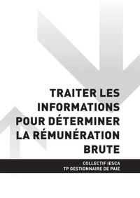 TP GESTIONNAIRE DE PAIE - AT1 Traiter les informations pour déterminer la rémunération brute