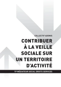 TP MÉDIATEUR SOCIAL ACCÈS DROITS SERVICES - AT1 - Contribuer à la veille sociale sur un territoire d'activité