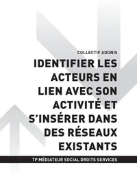 TP MÉDIATEUR SOCIAL ACCÈS DROITS SERVICES - AT1 - Identifier les acteurs en lien avec son activité et s'insérer dans des réseaux existants