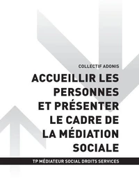 TP MÉDIATEUR SOCIAL ACCÈS DROITS SERVICES - AT2 - Accueillir les personnes et présenter le cadre de la médiation sociale