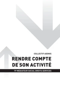 TP MÉDIATEUR SOCIAL ACCÈS DROITS SERVICES - AT2 - Rendre compte de son activité