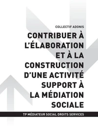 TP MÉDIATEUR SOCIAL ACCÈS DROITS SERVICES - AT3 - Contribuer à l'élaboration et à la construction d'une activité support à la médiation sociale