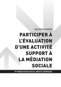 TP MÉDIATEUR SOCIAL ACCÈS DROITS SERVICES - AT3 - Participer à l'évaluation d'une activité support à la médiation sociale